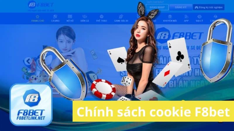 Chính sách cookie F8bet được hiểu như thế nào? 