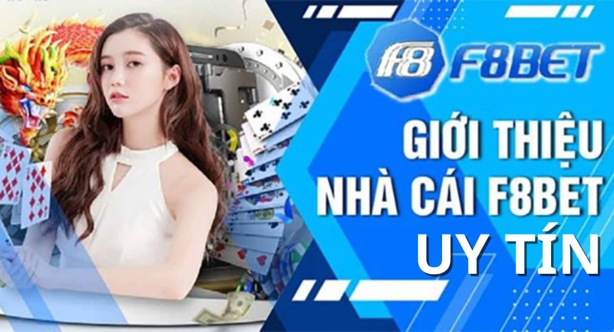 F8bet có uy tín - Nhà cái uy tín và đáng tin cậy trong lĩnh vực cá cược trực tuyến