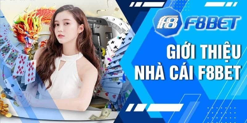 Giới thiệu chung về F8bet