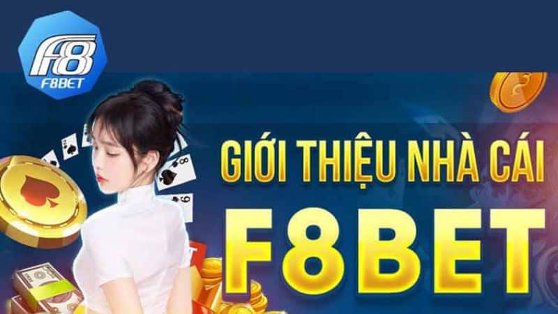 Giới thiệu về nhà cái F8bet 