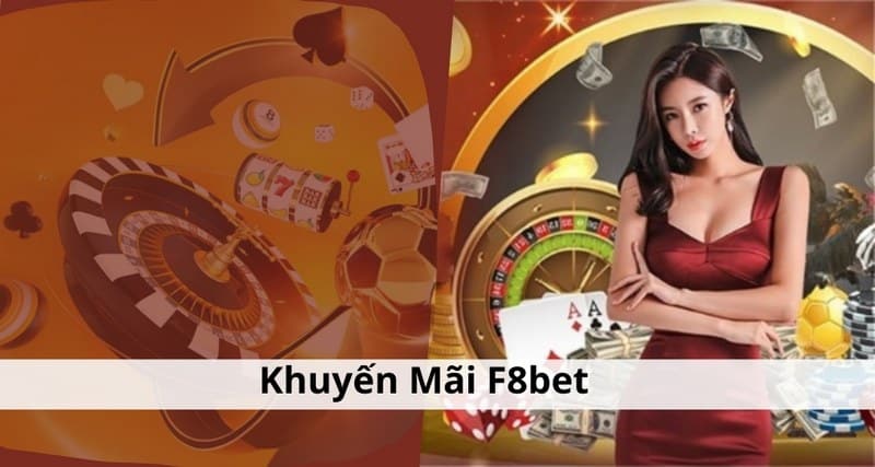 Khuyến mãi F8bet là gì?