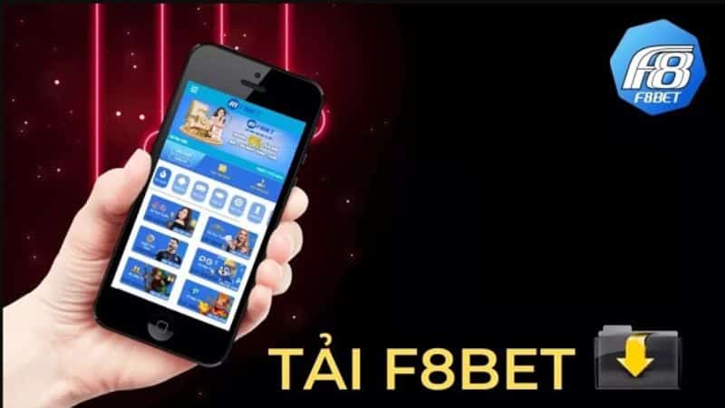 Lợi ích khi tải F8bet về điện thoại 